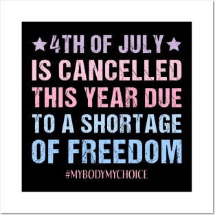 My Body My Choice Feminist Patriotic 4th Of July Funny Feminism Quote Posters and Art